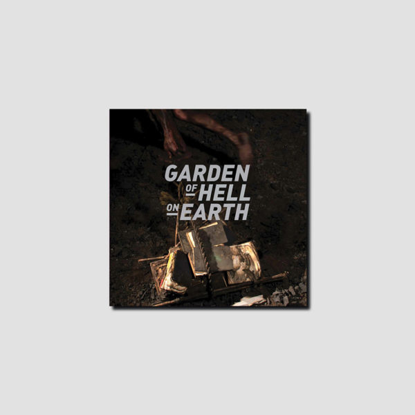 Garden of Hell on Earth - Eldon Garnet